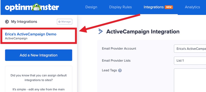 Select the ActiveCampaign integration for your campaign. - OptinMonster Select the ActiveCampaign integration for your campaign.