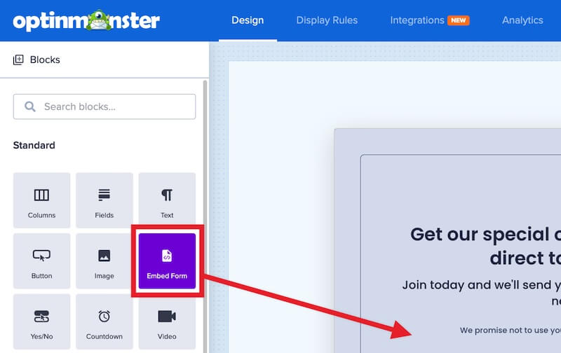 Add an Embed Form block to your OptinMonster campaign. - OptinMonster Add an Embed Form block to your OptinMonster campaign.