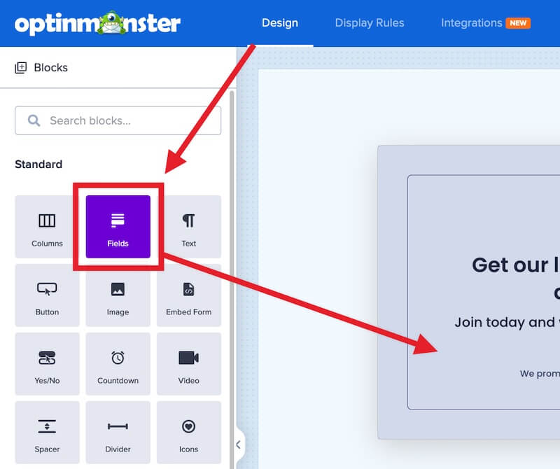Add a Fields block to your OptinMonster campaign to create an optin form. - OptinMonster Add a Fields block to your OptinMonster campaign to create an optin form.