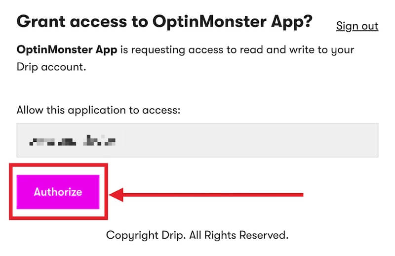 Authorize OptinMonster App in Drip. - OptinMonster Authorize OptinMonster App in Drip.