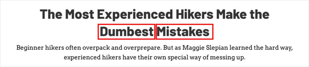 backpacker-headline-with-fear-power-words - OptinMonster Backpacker headline that says "The Most Experienced Hikers Make the Dumbest Mistakes." The words dumbest and mistakes are marked as fear power words.