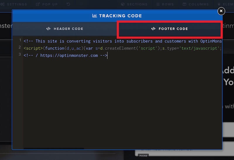 Add the OptinMonster embed code to the footer code section of your ClickFunnels funnel. - OptinMonster Add the OptinMonster embed code to the footer code section of your ClickFunnels funnel.