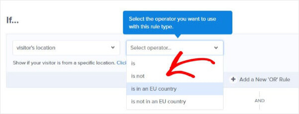 In the "visitor's location" Display Rules condition, you can choose "is in an EU country" or "is not in an EU country" to geotarget your GDPR consent boxes. - OptinMonster In the "visitor's location" Display Rules condition, you can choose "is in an EU country" or "is not in an EU country" to geotarget your GDPR consent boxes.