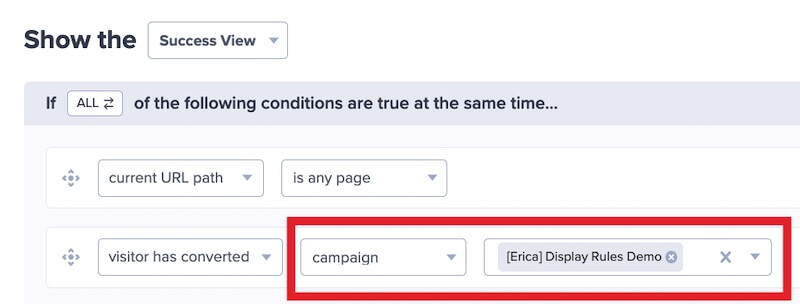 Configure the has converted rule. - OptinMonster Configure the has converted rule.