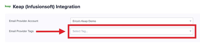 Select the Keap Tag to assign to new leads. - OptinMonster Select the Keap Tag to assign to new leads.