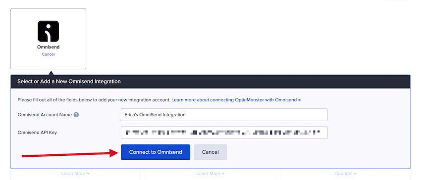 Enter your details for OmniSend and select the connect button. - OptinMonster Enter your details for OmniSend and select the connect button.