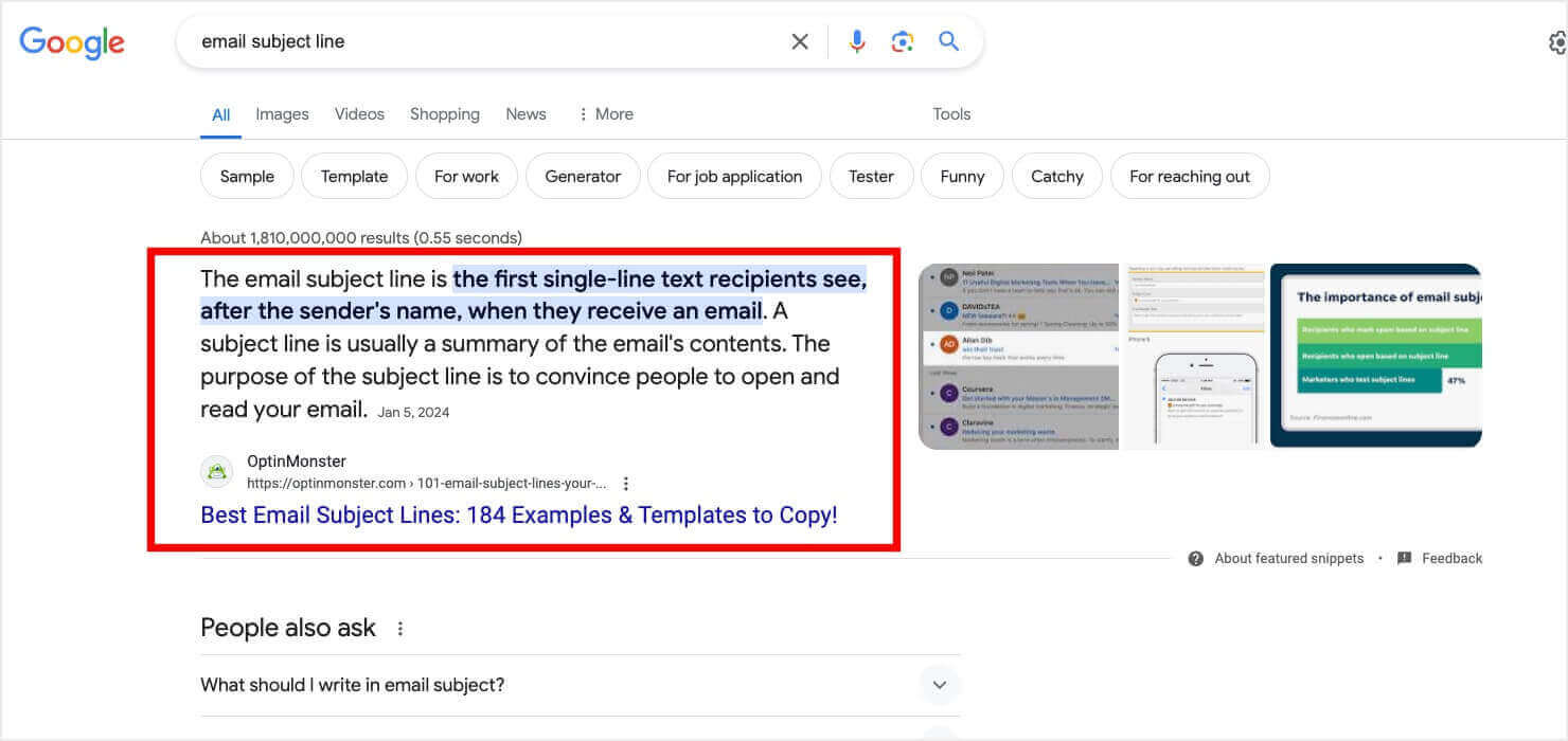 optinmonster-email-subject-line-featured-snippet-seo - OptinMonster Screenshot of a Google search result page for 'email subject line.' Featured snippet from OptinMonster highlighting an article titled 'Best Email Subject Lines: 184 Examples & Templates to Copy!' with a description that reads 'The email subject line is the first single-line text recipients see, after the sender's name, when they receive an email. A subject line is usually a summary of the email's contents. The purpose of the subject line is to convince people to open and read your email.'