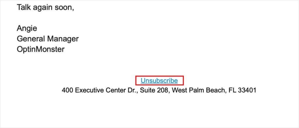 optinmonster-email-with-unsubscribe-button - OptinMonster OptinMonster email with a clear "Unsubscribe" button in the footer.