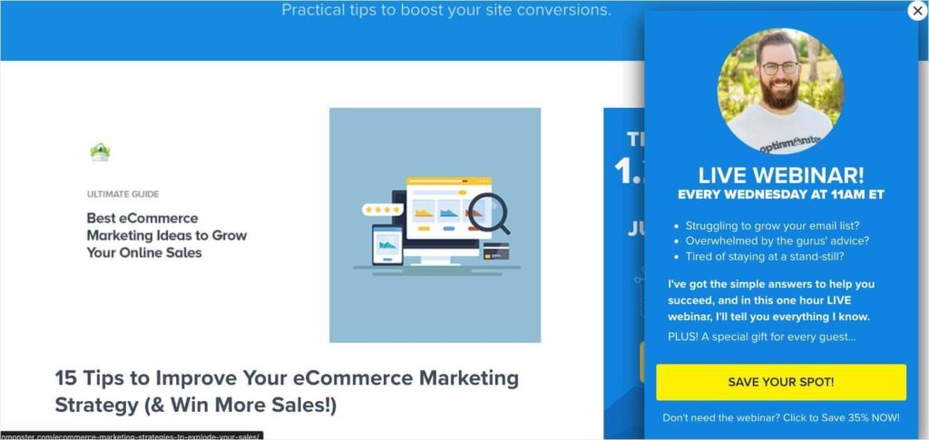optinmonster-webinar-website-popup-example - OptinMonster OptinMonster website pop up that says "Live Webinar! Every Wednesday at 11 am ET." The popup gives more details about the webinar. The CTA button says "Save Your Spot!" Linked text below says "Don't need the webinar? Click to Save 35% NOW!"