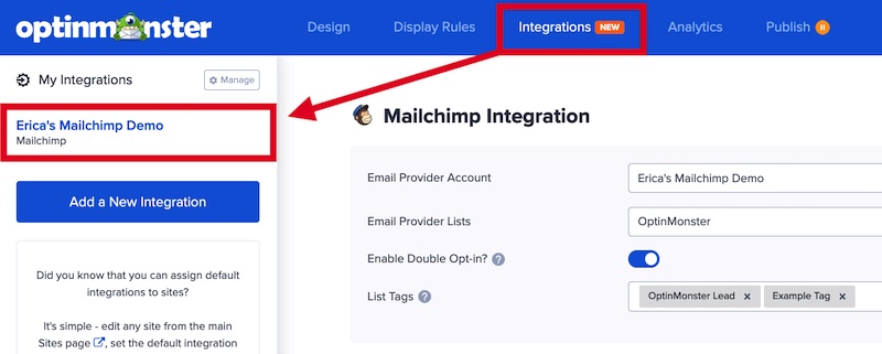 Select your Mailchimp integration in OptinMonster. - OptinMonster Select your Mailchimp integration in OptinMonster.