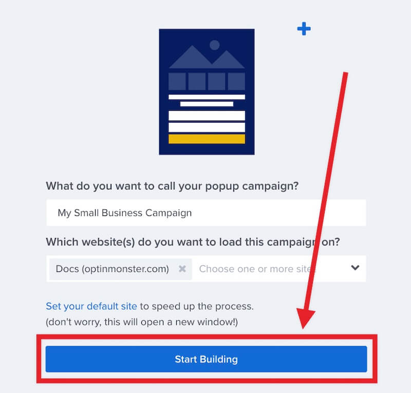 Start building your OptinMonster campaign. - OptinMonster Start building your OptinMonster campaign.
