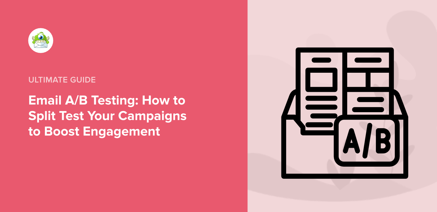 Email Split Testing: How to A/B Test Your Email Campaigns for Killer Results