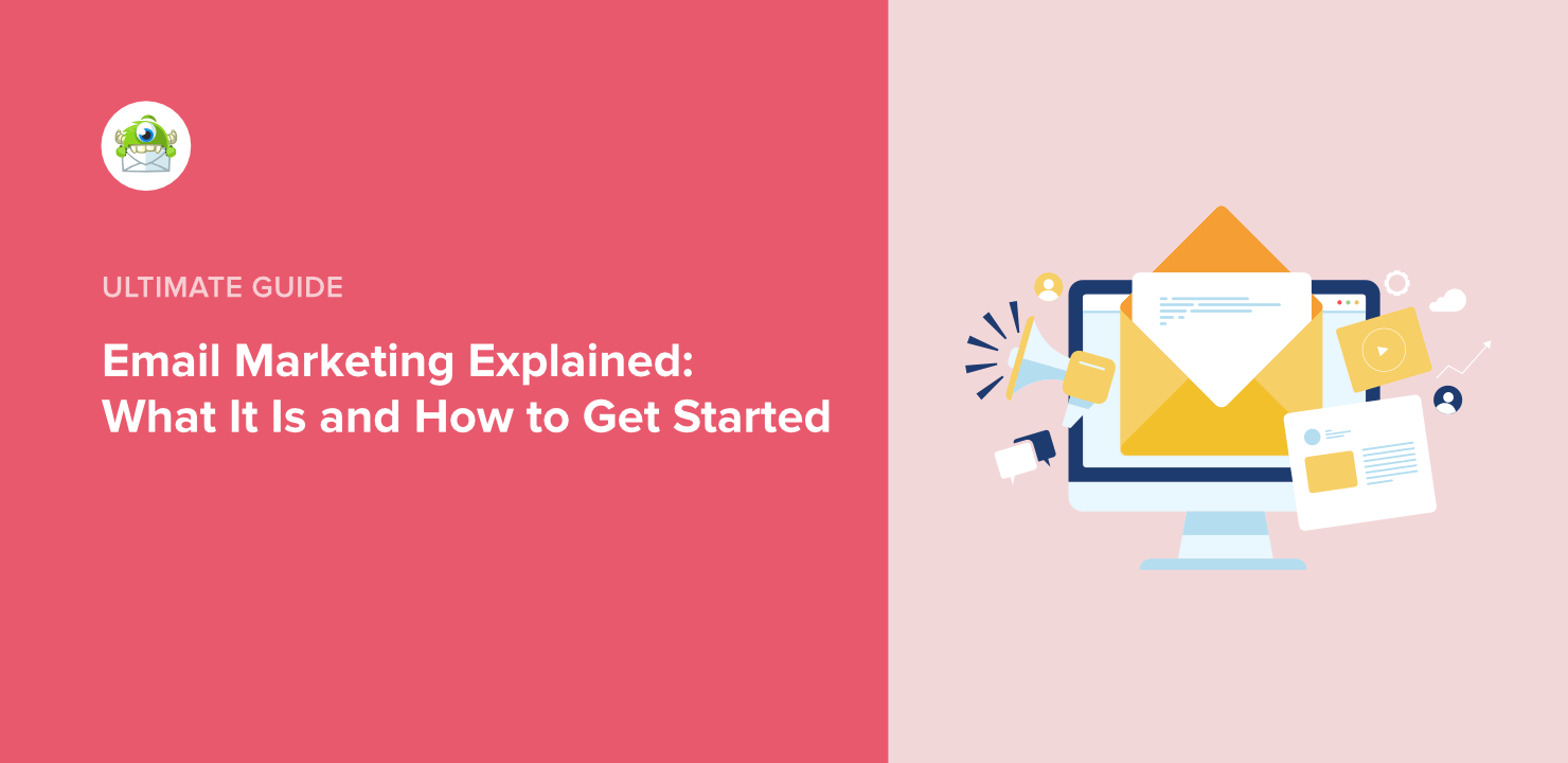 Email Marketing Explained- What It Is and How to Get Started - OptinMonster Email Marketing Explained- What It Is and How to Get Started