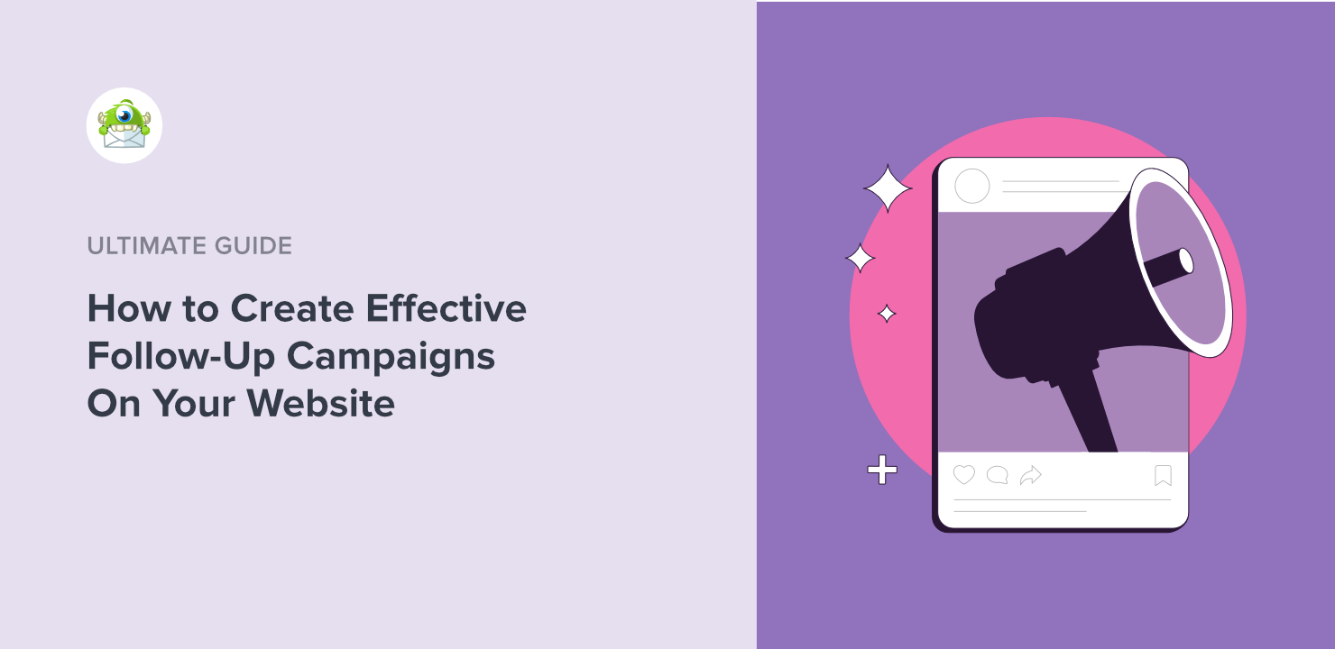 follow-up-campaigns-feature - OptinMonster How to Create Effective Follow-Up Campaigns on Your Website