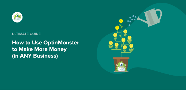 how to use optinmonster to make more money featured image - OptinMonster how to use optinmonster to make more money featured image