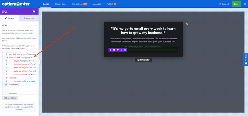 HTML block field - OptinMonster Add HTML code to the HTML field.