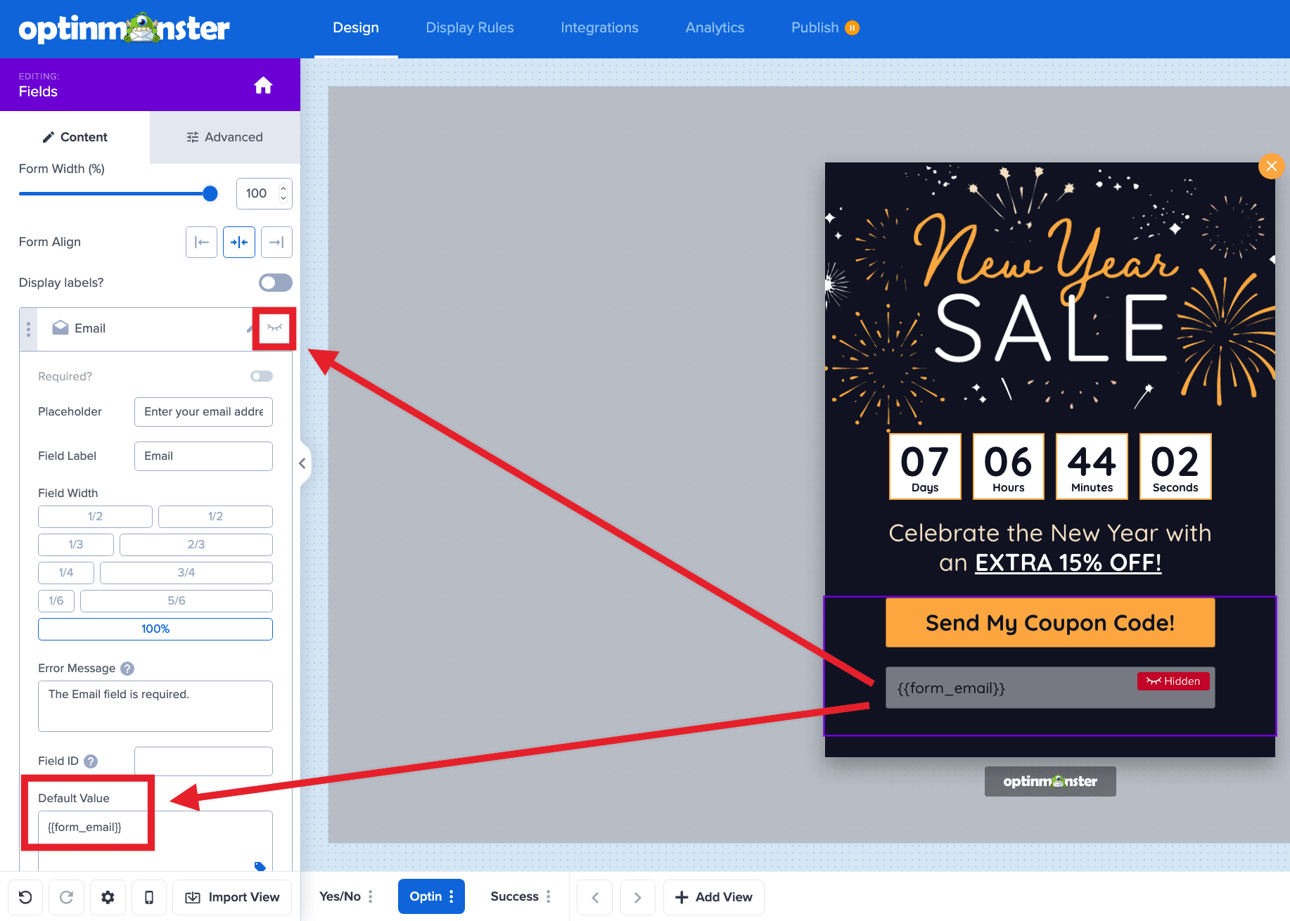 Make the email field hidden and set the default value to {{form_email}} smart tag for your progressive form. - OptinMonster Make the email field hidden and set the default value to {{form_email}} smart tag for your progressive form.
