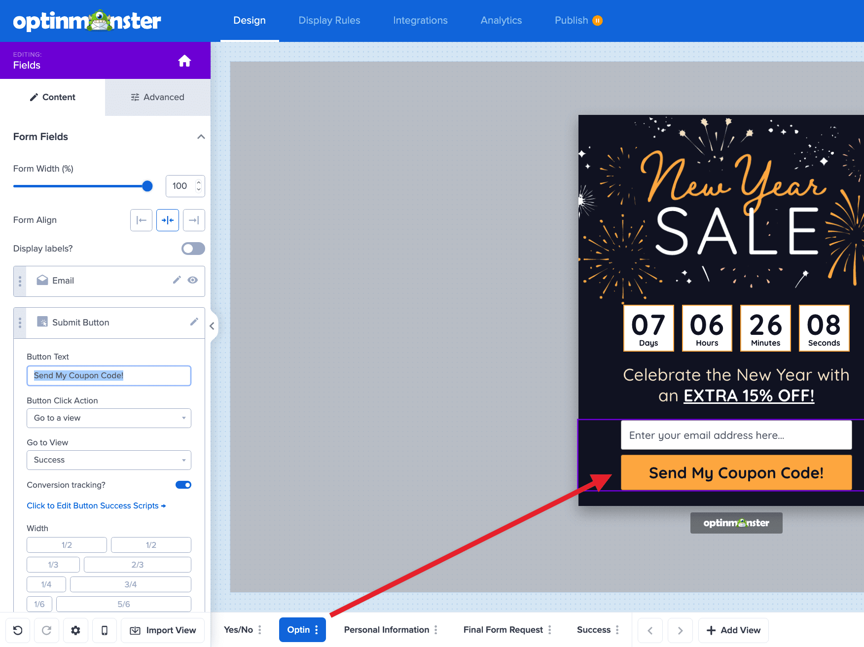 Select the submit button from your first form view to configure the Success Action. - OptinMonster Select the submit button from your first form view to configure the Success Action.