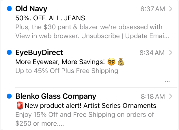 preview-text-email-copywriting - OptinMonster Screenshot of a mobile email inbox. If features preview text for three emails: Old Navy "Plus, the pant & blazer we're obsessed with"; EyeBuyDirect - "Up to 45% Off Plus Free Shipping"; Blenko Glass Company - "Enjoy 15% Off and Free Shipping on orders of$250 or more"