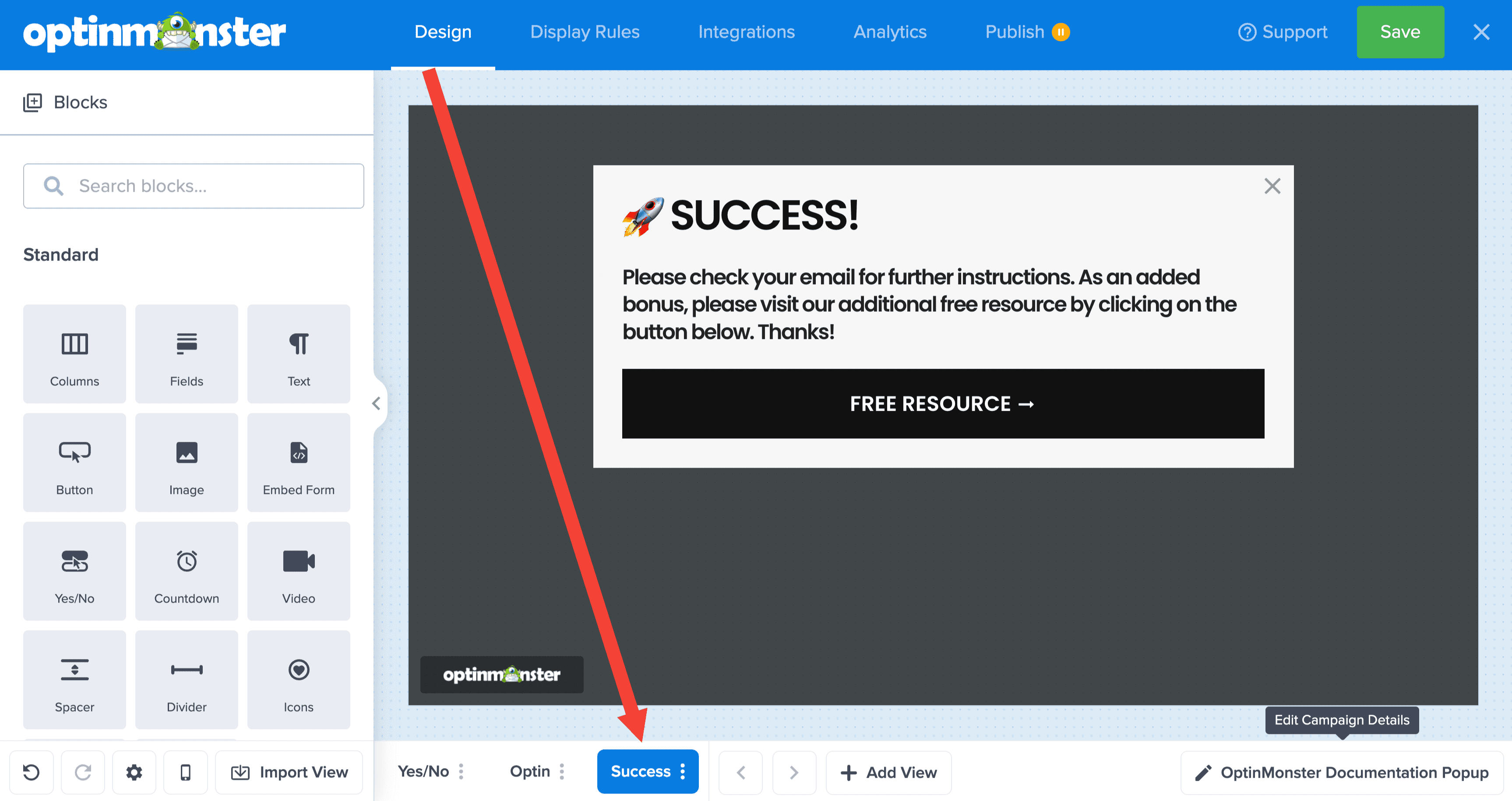 delete column contents canvas - OptinMonster Switch to the Success View in the campaign builder to customize the design