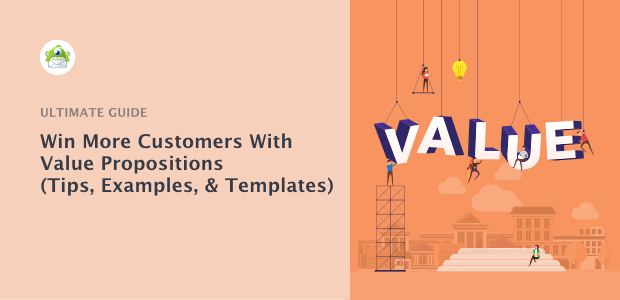 value-proposition-feature - OptinMonster Win More Customers With Value Propositions (Tips, Examples, & Templates)